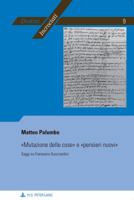 �Mutazione Delle Cose� E �Pensieri Nuovi�: Saggi Su Francesco Guicciardini 2875740091 Book Cover