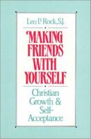 Making Friends With Yourself: Christian Growth and Self-Acceptance 0809131552 Book Cover