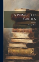 Primer for Critics, by George Boas. 1021515167 Book Cover