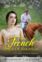 The French Bride of Arkansas (Mail Order Brides of Arkansas) B086Y6K2VY Book Cover