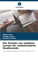 Der Einsatz von mobilem Lernen für sehbehinderte Studierende: Ein umfassender Überblick über das MoodleVox-Tool 620610737X Book Cover