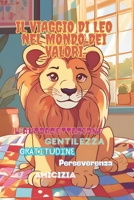 IL VIAGGIO DI LEO NEL MONDO DEI VALORI (Italian Edition) B0DV4FKJLX Book Cover