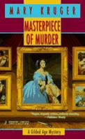 Masterpiece of Murder: A Gilded Age Mystery 1575662299 Book Cover