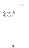 Calomnie du corail (French Edition) 2748337719 Book Cover
