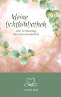kleine Lichtbibliothek: eine Erinnerung des Herzens an dich (German Edition) 3695712007 Book Cover