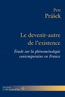 Le devenir-autre de l'existence: Étude sur la phénoménologie contemporaine en France (HR.BEL AUJOURD') (French Edition) B0BJ1MFCQY Book Cover