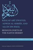 Bedouin Poets of the Nafud Desert 1479840653 Book Cover