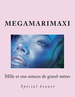 Mille et une astuces de grand-meres: Spécial beaute 153309411X Book Cover