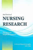 Real Stories of Nursing Research: The Quest for Magnet Recognition 0763761664 Book Cover