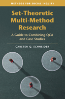 Set-Theoretic Multi-Method Research: A Guide to Combining QCA and Case Studies 1009307193 Book Cover