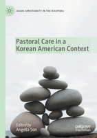 Pastoral Care in a Korean American Context 3030485773 Book Cover