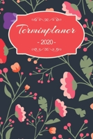 Terminplaner 2020: Familienplaner, Terminplaner, Terminkalender, Wochenplaner und Kalender 2020 zum planen, organisieren und notieren mit Prioritäten und ToDo Listen mit 53 Seiten (German Edition) 1657020967 Book Cover