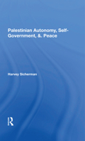Palestinian Autonomy, Selfgovernment, and Peace 0367282194 Book Cover