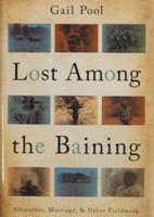 Lost Among the Baining: Adventure, Marriage, and Other Fieldwork 0826220517 Book Cover