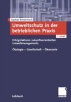 Umweltschutz in Der Betrieblichen Praxis: Erfolgsfaktoren Zukunftsorientierten Umweltengagements Okologie - Gesellschaft - Okonomie 3409214437 Book Cover