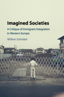 Imagined Societies: A Critique of Immigrant Integration in Western Europe 1107573092 Book Cover