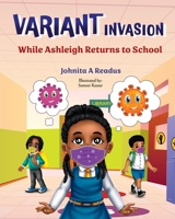 Variant Invasion: While Ashleigh Returns to School B0BZF71LFY Book Cover