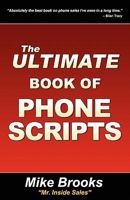 The Ultimate Book of Phone Scripts 1935602055 Book Cover