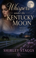 Whispers under the Kentucky Moon B0H2H4F9HV Book Cover
