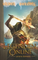 Letzte Odyssee: Ein LitRPG-Fantasy-Abenteuer (Legenden Online) (German Edition) B0F8MLZHZN Book Cover