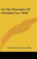 On The Principles Of Criminal Law 1437056350 Book Cover