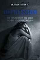 Depression: How Psychotherapy and Other Treatments Help People Recover 1959197533 Book Cover