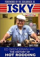 Isky: Ed Iskenderian and the History of Hot Rodding 1613252900 Book Cover