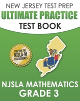 NEW JERSEY TEST PREP Ultimate Practice Test Book NJSLA Mathematics Grade 3: Includes 8 Complete NJSLA Mathematics Practice Tests 1710817178 Book Cover
