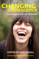 Changing Adolescence: Social Trends and Mental Health 144730103X Book Cover