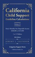 California Child Support Guideline Calculations - Volume 21 (2024 Edition): Party's Monthly Net Disposable Income $200,000 to $219,000 (1 to 5 ... Child Support Guideline Calculations) B0GP71988H Book Cover