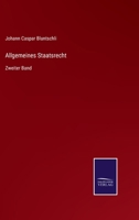 Allgemeines Staatsrecht. Zweiter Band 0270802185 Book Cover