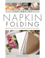 The Art of Napkin Folding 1782126384 Book Cover