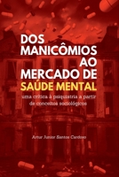 Dos Manicômios Ao Mercado De Saúde Mental (Portuguese Edition) 6501077656 Book Cover