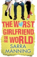 The Worst Girlfriend in the World 1907411011 Book Cover