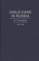 Child Care in Russia: In Transition 0897893905 Book Cover