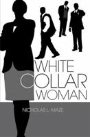 White Collar Woman 1589827910 Book Cover