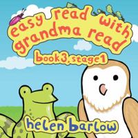 Easy Read with Grandma Read: Book 3, Stage 1 - Frog and Owl 1847484964 Book Cover