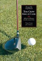 Tom Crow: King of Clubs 0945167563 Book Cover