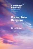 Korean New Religions (Elements in New Religious Movements) 1009614711 Book Cover