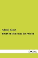 Heinrich Heine Und Die Frauen 384603326X Book Cover