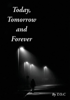 Today, Tomorrow and Forever 1971314137 Book Cover
