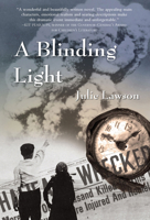 A Blinding Light 177108541X Book Cover