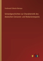 Schandgeschichten zur Charakteristik des deutschen Censoren- und Redactorenpacks 3368672347 Book Cover