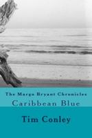 The Margo Bryant Chronicles: Caribbean Blue 1494993015 Book Cover