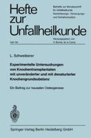 Experimentelle Untersuchungen Von Knochentransplantaten Mit Unveranderter Und Mit Denaturierter Knochengrundsubstanz 3662237113 Book Cover