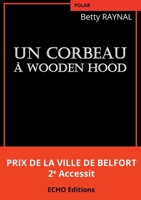Un corbeau à Wooden Hood (French Edition) 2381023526 Book Cover