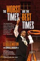 The Worst Times Are the Best Times 0692211780 Book Cover