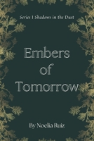 Embers of Tomorrow: Series I Shadows in the Dust B0DYWHWQJM Book Cover