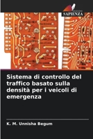 Sistema di controllo del traffico basato sulla densità per i veicoli di emergenza 6206205061 Book Cover