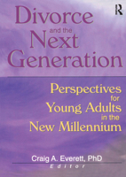 Divorce and the Next Generation: Effects on Young Adults' Patterns of Intimacy and Expectations for Marriage 1560244445 Book Cover